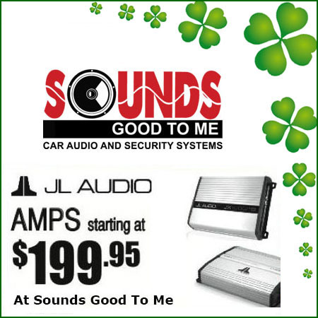 Amp up St Patty’s Day with JL Audio amps starting at $199.95 at Sounds Good To Me in Tempe AZ, Amp up St Patty’s Day with JL Audio amps starting at $199.95 at Sounds Good To Me in Tempe AZ,